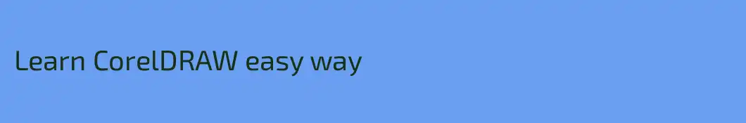 Learn CorelDRAW easy way